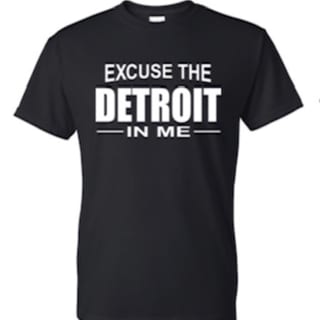 Excuse the Detroit in Me T-Shirt